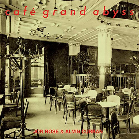 CURRAN & JON ROSE, ALVIN - Cafe Grand Abyss