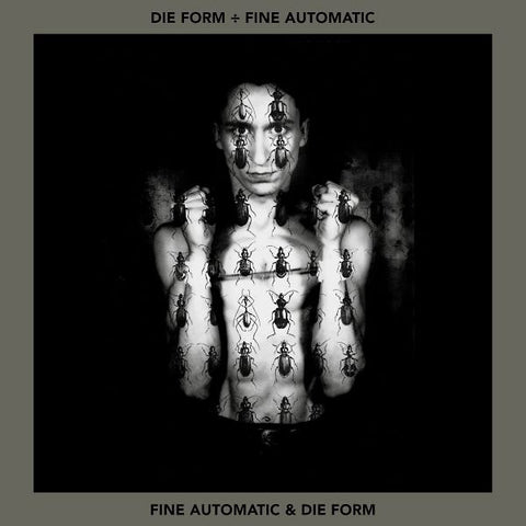 DIE FORM + FINE AUTOMATIC - Fine Automatic & Die Form (Clear Vinyl)