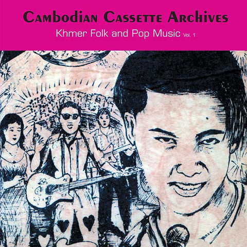 V/A - Cambodian Cassette Archives: Khmer Folk and Pop Music Vol. 1