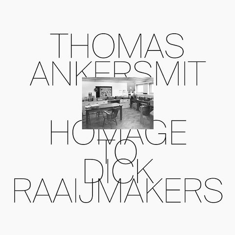 ANKERSMIT, THOMAS - Homage To Dick Raaijmakers