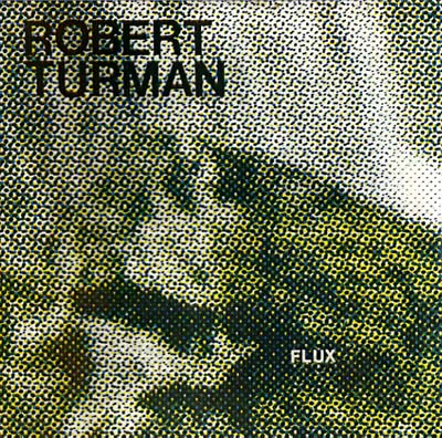 TURMAN, ROBERT - Flux