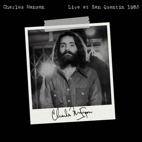 MANSON, CHARLES - Live at San Quentin 1983