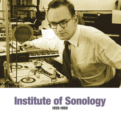 V/A - Institute Of Sonology 1959-1969