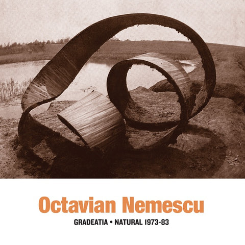 NEMESCU, OCTAVIAN - Gradeatia - Natural 1973-83