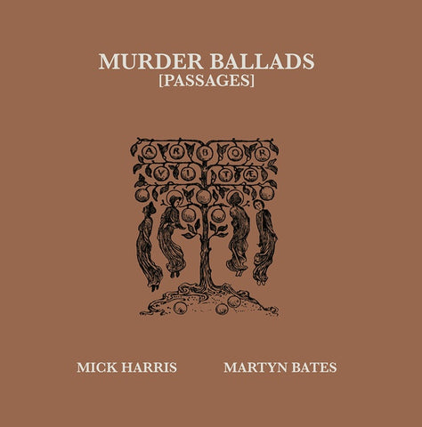 HARRIS/MARTYN BATES, MICK - Murder Ballads [Passages]