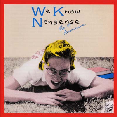 49 AMERICANS, THE - We Know Nonsense