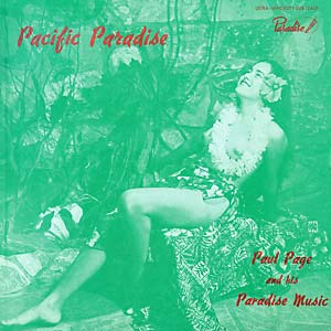PAGE AND HIS PARADISE MUSIC, PAUL - Pacific Paradise