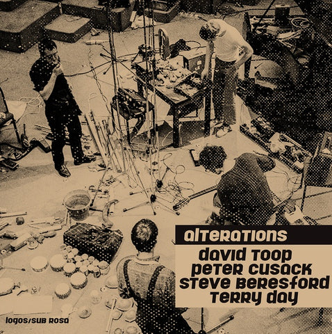 TOOP, DAVID + PETER CUSACK + STEVE BERESFORD + TERRY DAY - Alterations