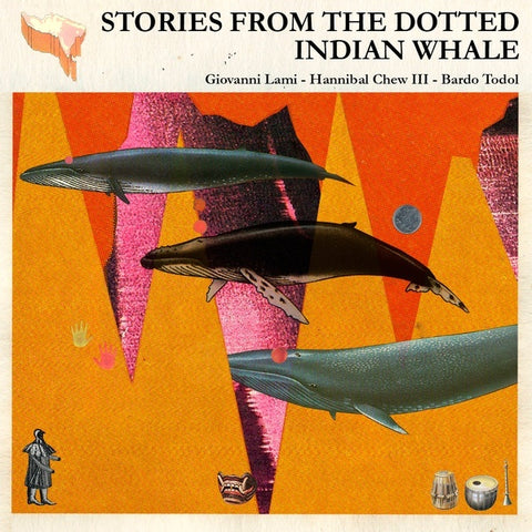 LAMI, GIOVANNI, HANNIBAL CHEW III, BARDO TODOL - Stories of the Dotted Indian Whale