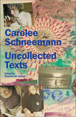 SCHNEEMANN, CAROLEE - Uncollected Texts