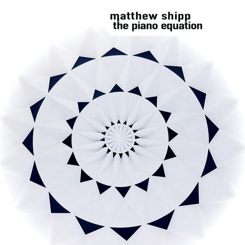SHIPP, MATTHEW - The Piano Equation