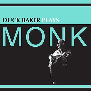 BAKER, DUCK - Duck Baker Plays Monk