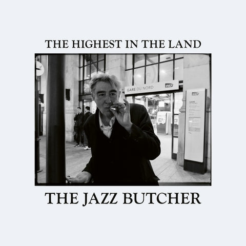 JAZZ BUTCHER, THE - The Highest In The Land