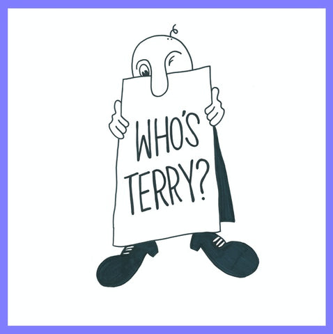 TERRY - Who's Terry?