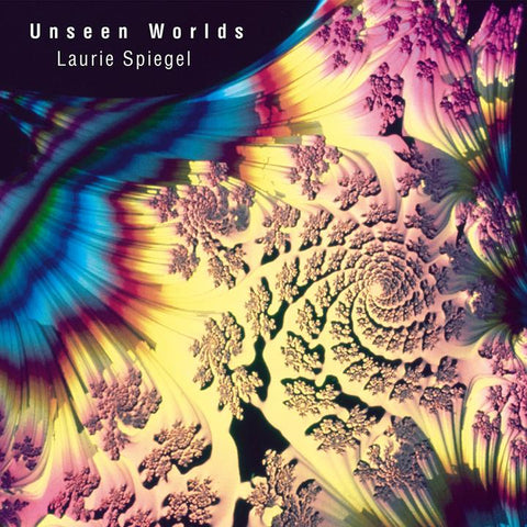 SPIEGEL, LAURIE - Unseen Worlds