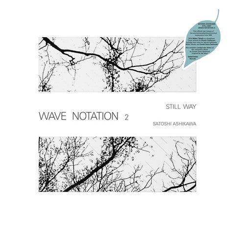 ASHIKAWA, SATOSHI - Still Way (Wave Notation 2)
