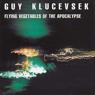 KLUCEVSEK, GUY - Flying Vegetables of the Apocalypse