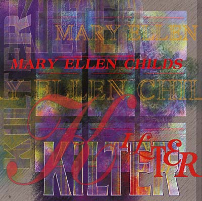 CHILDS, MARY ELLEN - Kilter