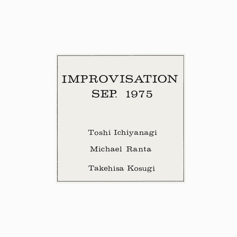 ICHIYANAGI/MICHAEL RANTA/TAKEHISA KOSUGI, TOSHI - Improvisation Sep. 1975