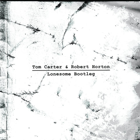 CARTER, TOM & ROBERT HORTON - Lonesome Bootleg