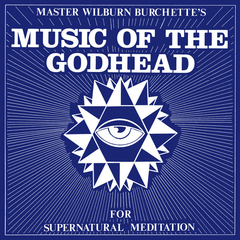 BURCHETTE, MASTER WILBURN - Music of the Godhead for Supernatural Meditation