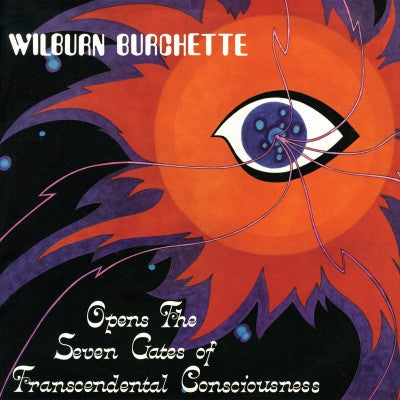 BURCHETTE, MASTER WILBURN - Opens the Seven Gates of Transcendental Consciousness