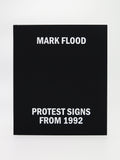 FLOOD, MARK - Protest Signs From 1992